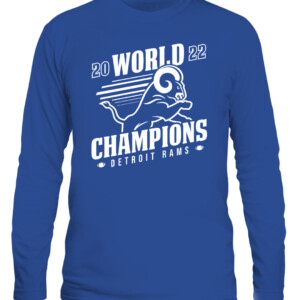 DETROIT RAMS 2022 WORLD CHAMPIONS SHIRT Detroit Lions Los Angeles Rams 2022 Super Bowl LVI Champions CALS royal front.jpg