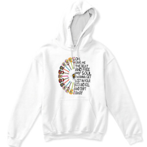 OH GIVE ME THE BEAT AND FREE MY SOUL I WANNA GET LOST IN YOUR ROCK AND ROLL AND DRIFT AWAY SHIRT HIPPIE SHIRT APKH white front.jpg