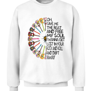 OH GIVE ME THE BEAT AND FREE MY SOUL I WANNA GET LOST IN YOUR ROCK AND ROLL AND DRIFT AWAY SHIRT HIPPIE SHIRT CACS white front.jpg