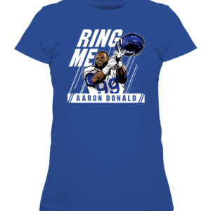 RING ME SHIRT AARON DONALD Los Angeles Rams 2022 Super Bowl LVI Champions CAWTS royal front.jpg