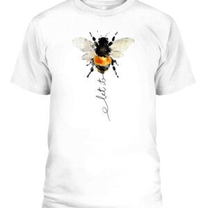 let it bee let it be bee shirt hippie bee t shirt CABT white front.jpg