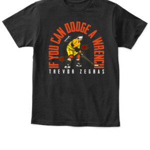 IF YOU CAN DODGE A WRENCH SHIRT TREVOR ZEGRAS Anaheim Ducks APKT black front.jpg