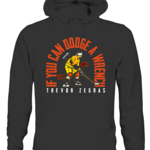 IF YOU CAN DODGE A WRENCH SHIRT TREVOR ZEGRAS Anaheim Ducks
