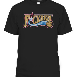 Fuck Ben Shirt Ben Simmons Philadelphia 76ers Sixers CABT black front.jpg