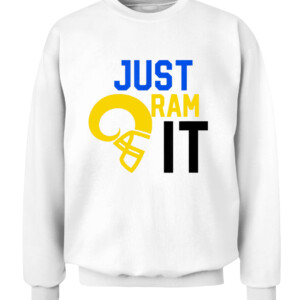 Just Ram It T Shirt Los Angeles Rams 2022 Super Bowl LVI Champions CACS white front.jpg