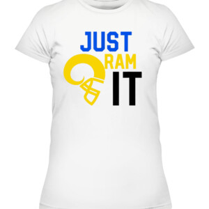 Just Ram It T Shirt Los Angeles Rams 2022 Super Bowl LVI Champions CAWTS white front.jpg