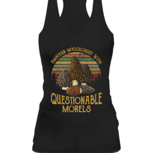 AMATEUR MYCOLOGIST WITH QUESTIONABLE MORELS SHIRT CAWT black front.jpg
