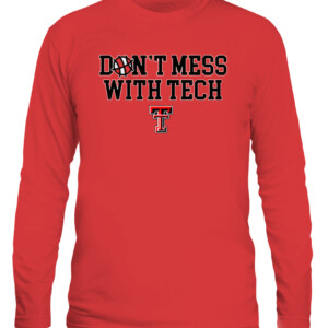 DON'T MESS WITH TECH SHIRT Texas Tech Red Raiders CALS red front.jpg
