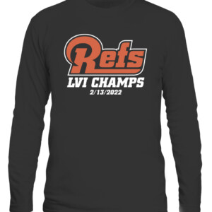 REFS CHAMPS SHIRT Los Angeles Rams 2022 Super Bowl LVI Champions CALS black front.jpg