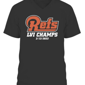 REFS CHAMPS SHIRT Los Angeles Rams 2022 Super Bowl LVI Champions