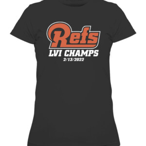 REFS CHAMPS SHIRT Los Angeles Rams 2022 Super Bowl LVI Champions CAWTS black front.jpg