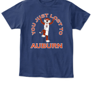 YOU JUST LOST TO AUBURN SHIRT Auburn Tigers APKT navy front.jpg