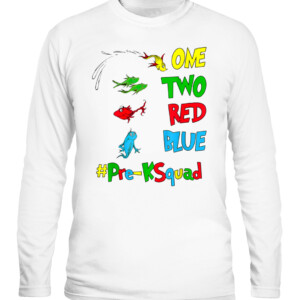 Pre K Teacher Oh The Places One Two Red Blue Fish Reading T Shirt CALS white front.jpg
