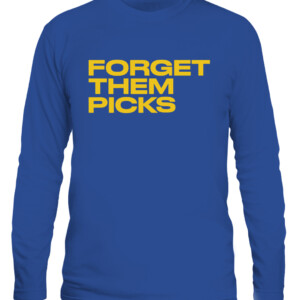 FORGET THEM PICKS Shirt Les Snead The Rams' Super Bowl parade Los Angeles Rams 2022 Super Bowl LVI Champions CALS royal front.jpg