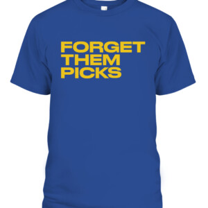 FORGET THEM PICKS Shirt Les Snead The Rams' Super Bowl parade Los Angeles Rams 2022 Super Bowl LVI Champions CAPT royal front.jpg