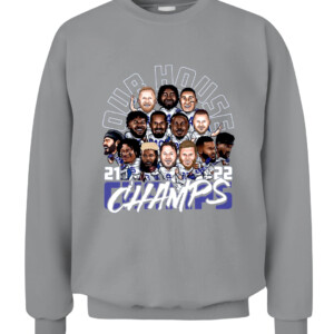 OUR HOUSE 2021 2022 CHAMPS SHIRT Los Angeles Rams 2022 Super Bowl LVI Champions CACS sport grey front.jpg