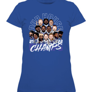 OUR HOUSE 2021 2022 CHAMPS SHIRT Los Angeles Rams 2022 Super Bowl LVI Champions CAWTS royal front.jpg