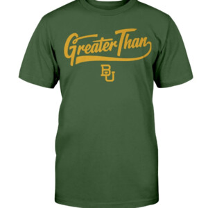 GREATER THAN SHIRT Baylor Bears Women's Basketball Shirt