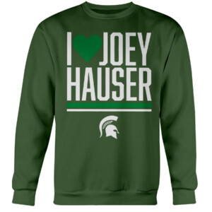 I HEART JOEY HAUSER SHIRT Michigan State Spartans Crewneck
