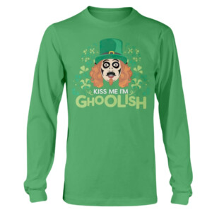 Kiss Me I'm Ghoolish T Shirt St Patrick's Day Longsleeve