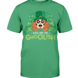 Kiss Me I'm Ghoolish T Shirt St Patrick's Day Shirt