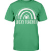 One Lucky Teacher St Patrick’s Day Women Green Cute Rainbow T Shirt Shirt