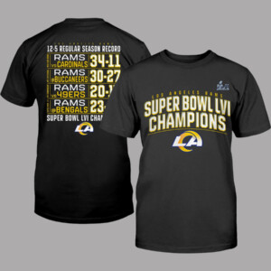 RAMS SUPER BOWL CHAMPIONS SCHEDULE SHIRT Los Angeles Rams 2022 Super Bowl LVI Champions T Shirt
