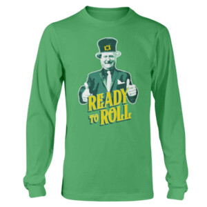 READY TO ROLL SPD SHIRT Stuart Feiner St Patrick's Day Longsleeve