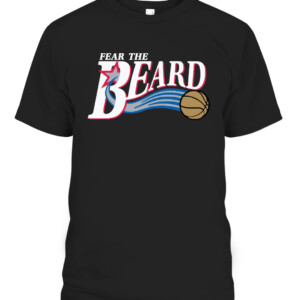 FEAR THE PHI BEARD SHIRT James Harden Philadelphia 76ers Sixers