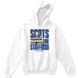 Scots for Stafford Shirt Matthew Stafford Los Angeles Rams SuperBowl 2022 APKH white front.jpg