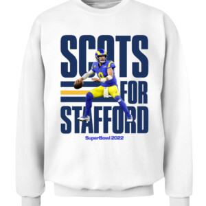 Scots for Stafford Shirt Matthew Stafford Los Angeles Rams SuperBowl 2022 CACS white front.jpg