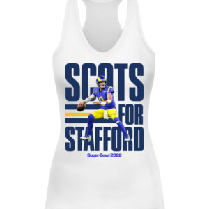 Scots for Stafford Shirt Matthew Stafford Los Angeles Rams SuperBowl 2022 CAWT white front.jpg
