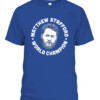 MATTHEW STAFFORD WORLD CHAMPION SHIRT Los Angeles Rams 2022 Super Bowl LVI Champions CABT royal front.jpg