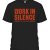 WORK IN SILENCE SHIRT JOE BURROW Cincinnati Bengals CABT black front.jpg
