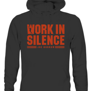 WORK IN SILENCE SHIRT JOE BURROW Cincinnati Bengals CAUH black front.jpg