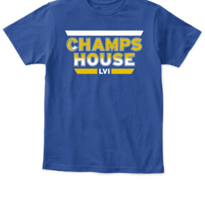 CHAMPS HOUSE SHIRT Los Angeles Rams 2022 Super Bowl LVI Champions APKT royal front.jpg