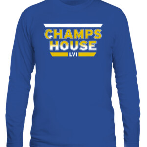 dd6CHAMPS HOUSE SHIRT Los Angeles Rams 2022 Super Bowl LVI Champions879e5317a720a58954fb33e63e72 CALS royal front.jpg