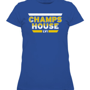 CHAMPS HOUSE SHIRT Los Angeles Rams 2022 Super Bowl LVI Champions CAWTS royal front.jpg