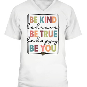 Be Kind Be Brave Be True Be Happy Be You Leopard Heart Women T Shirt CAVN white front.jpg