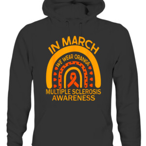 In March We Wear Orange Multiple Sclerosis Awareness T Shirt CAUH black front.jpg
