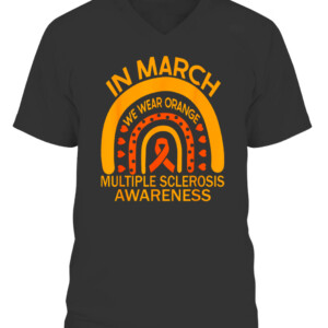 In March We Wear Orange Multiple Sclerosis Awareness T Shirt CAVN black front.jpg
