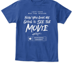 NOW YOU GUYS ARE GOING TO SEE THE MOVIE SHIRT Vladimir Guerrero Jr, Toronto Blue Jays