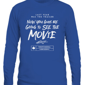 NOW YOU GUYS ARE GOING TO SEE THE MOVIE SHIRT Vladimir Guerrero Jr, Toronto Blue Jays