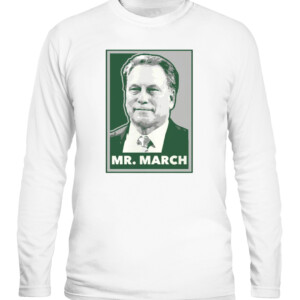MR. MARCH SHIRT Tom Izzo, Michigan State Spartans CALS white front.jpg