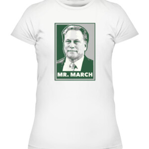 MR. MARCH SHIRT Tom Izzo, Michigan State Spartans CAWTS white front.jpg