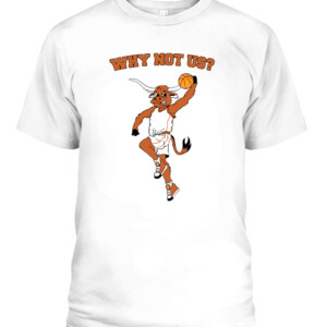 WHY NOT US TX SHIRT Texas Longhorns CAPT white front.jpg