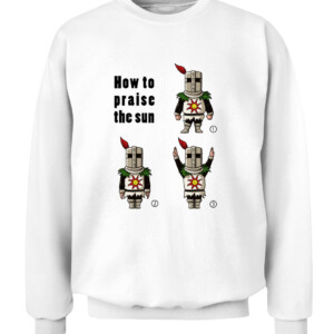 How To Praise The Dun Shirt solaire knight, solar knight, DARK SOULS CACS white front.jpg