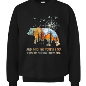 Bear And Into The Forest I Go To Lose My Mind T Shirt CACS black front.jpg