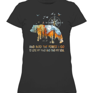 Bear And Into The Forest I Go To Lose My Mind T Shirt CAWTS black front.jpg