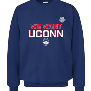 WE WANT UCONN SHIRT UConn Women's Basketball, Connecticut Huskies CACS navy front.jpg